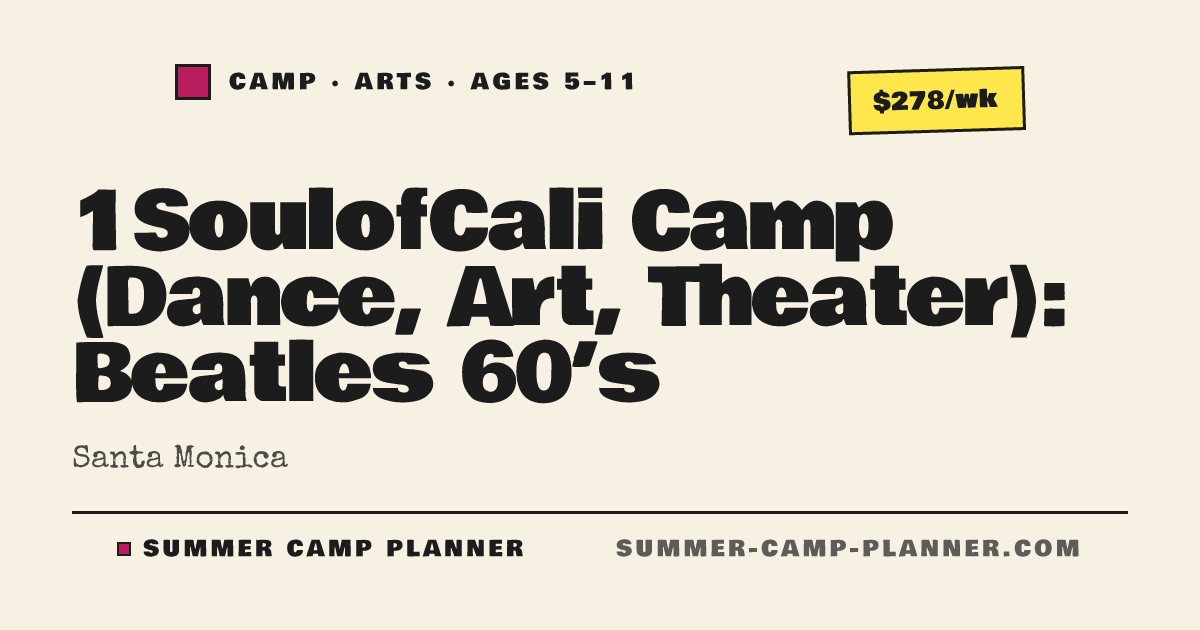 1SoulofCali Camp (Dance, Art, Theater): Beatles 60’s