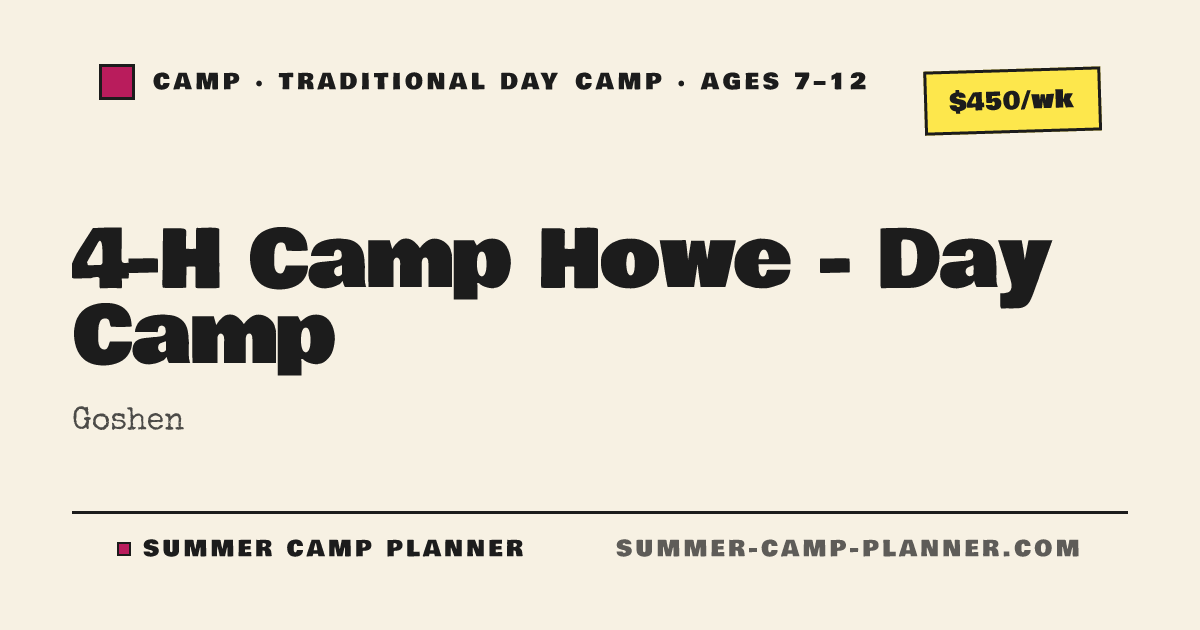 Camp Howe 4-H Camp Howe - Day Camp β Traditional Day Camp Camp in Goshen | Summer ...