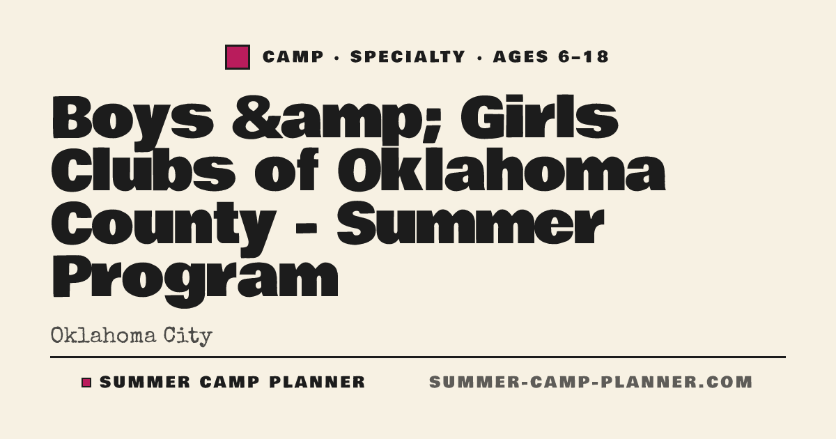 Boys & Girls Clubs of Oklahoma County - Summer Program — Specialty Camp ...
