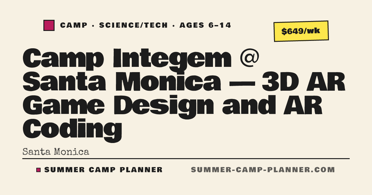 Camp Integem @ Santa Monica — 3D AR Game Design and AR Coding — Science ...