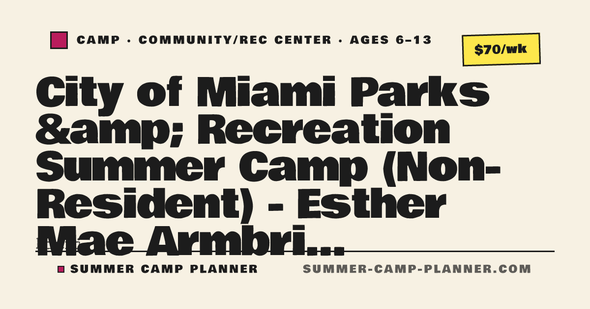 Non Rec City of Miami Parks & Recreation Summer Camp (Non-Resident) - Esther ...