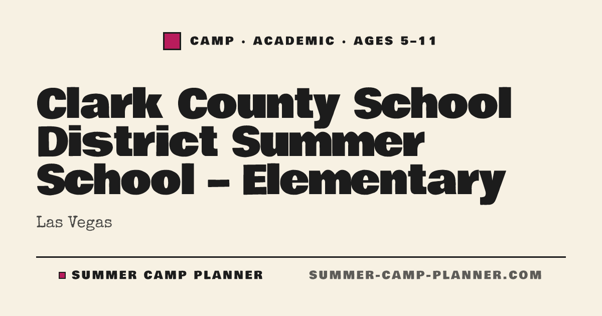 Clark County School District Summer School – Elementary — Academic Camp ...
