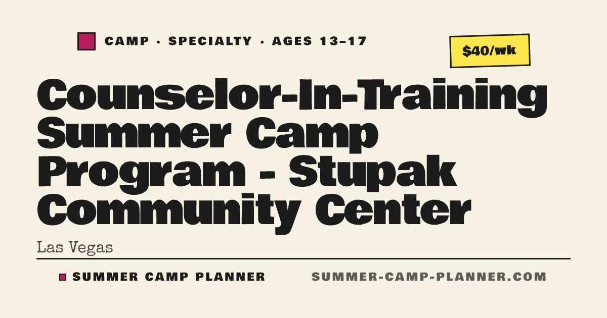 Stupak Counselor-In-Training Summer Camp Program - Stupak Community Center ...