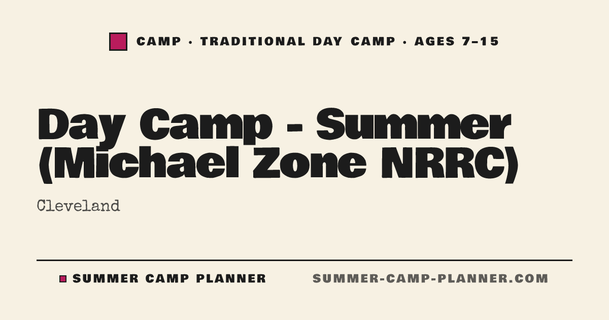 Day Camp - Summer (Michael Zone NRRC) — Traditional Day Camp Camp in ...