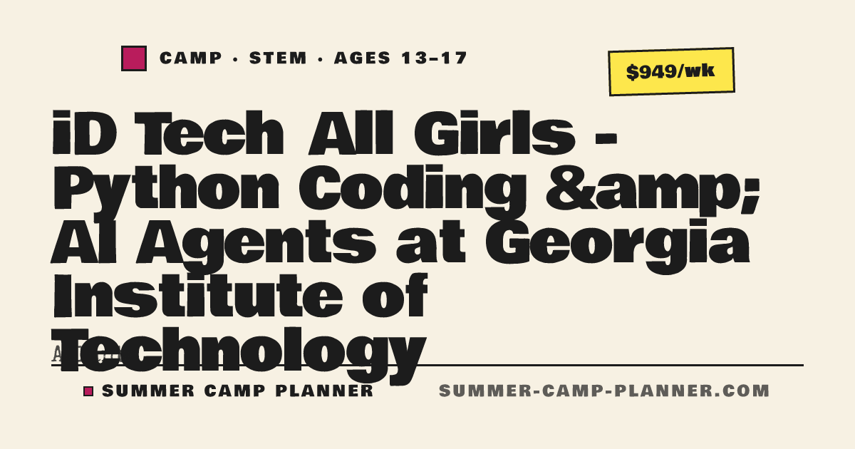 iD Tech All Girls - Python Coding & AI Agents at Georgia Institute of ...