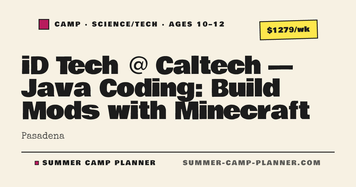 iD Tech @ Caltech — Java Coding: Build Mods with Minecraft — Science ...