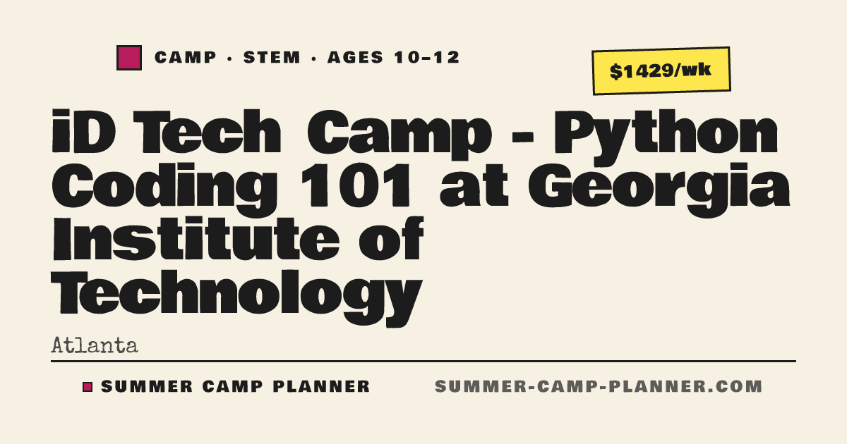 iD Tech Camp - Python Coding 101 at Georgia Institute of Technology ...