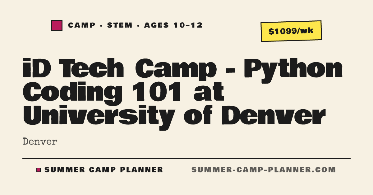 iD Tech Camp - Python Coding 101 at University of Denver — STEM Camp in ...