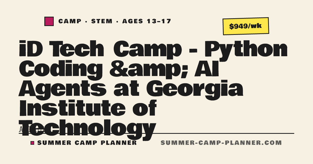 iD Tech Camp - Python Coding & AI Agents at Georgia Institute of ...