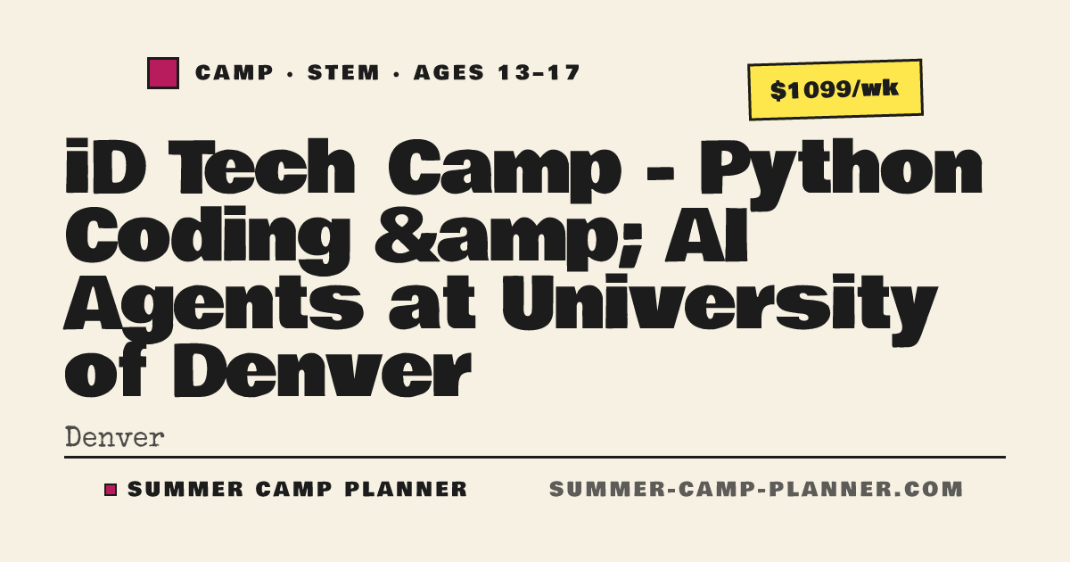 iD Tech Camp - Python Coding & AI Agents at University of Denver — STEM ...