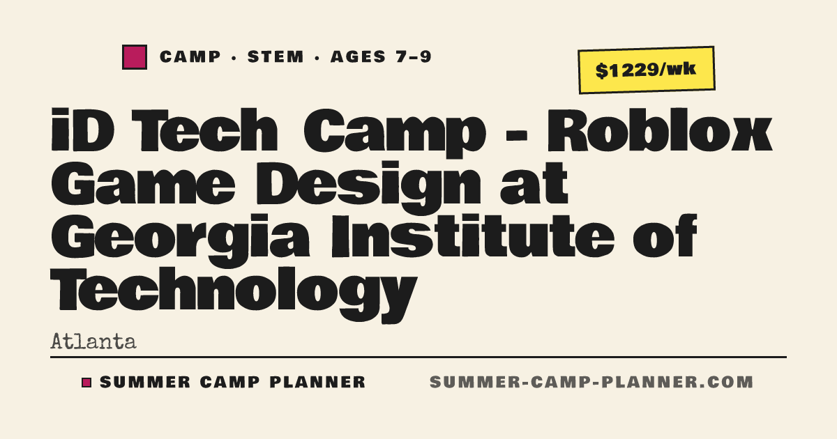 iD Tech Camp - Roblox Game Design at Georgia Institute of Technology ...