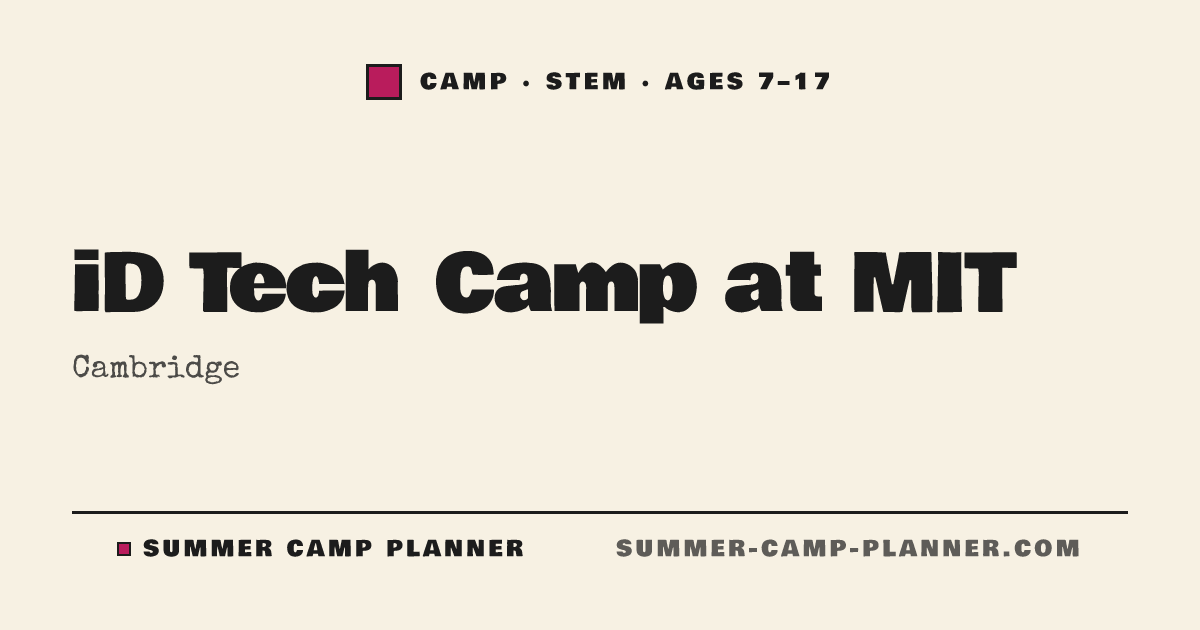 iD Tech Camp at MIT — STEM Camp in Cambridge | Summer Camp Planner