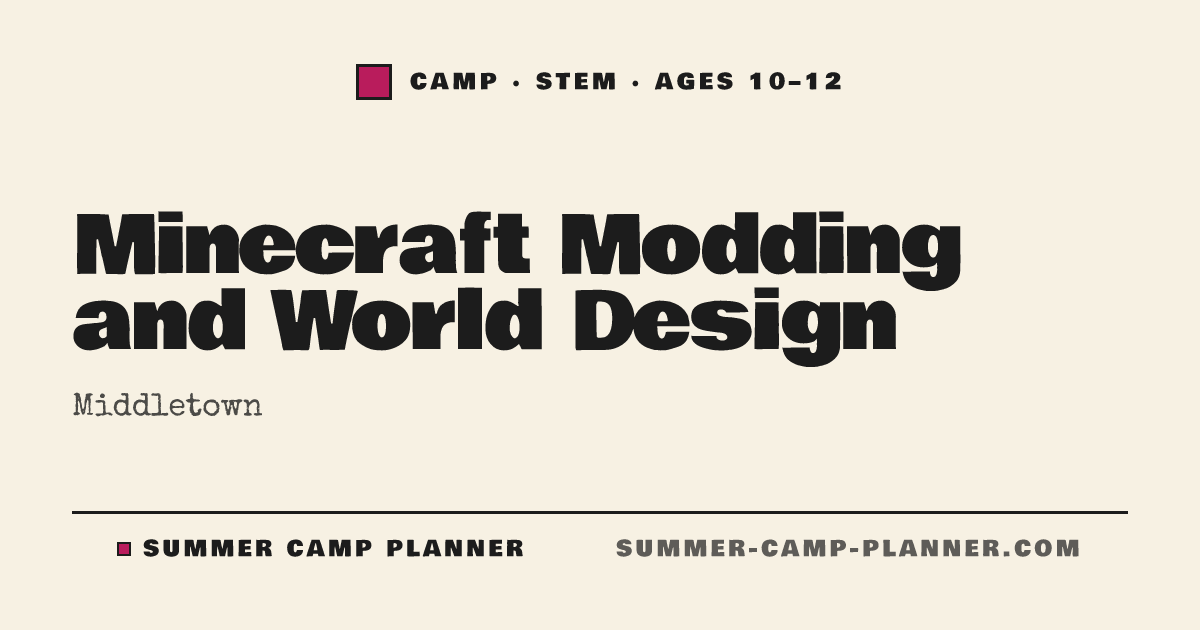 Minecraft Modding and World Design — STEM Camp in Middletown | Summer ...