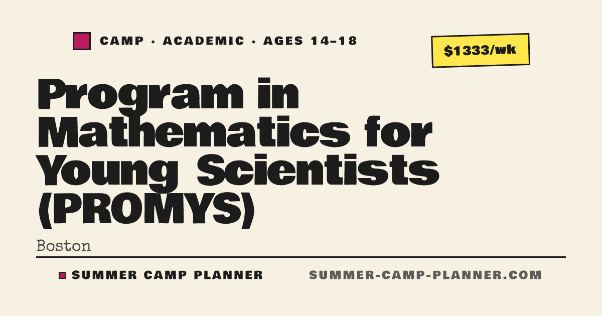 Promys Programme Program in Mathematics for Young Scientists (PROMYS) — Academic Camp in ...